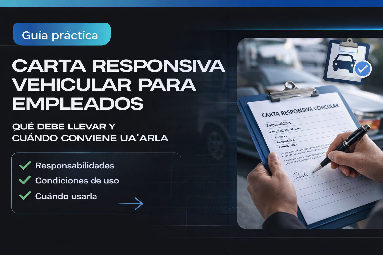 Carta responsiva vehicular para empleados: qué debe llevar y cuándo conviene usarla