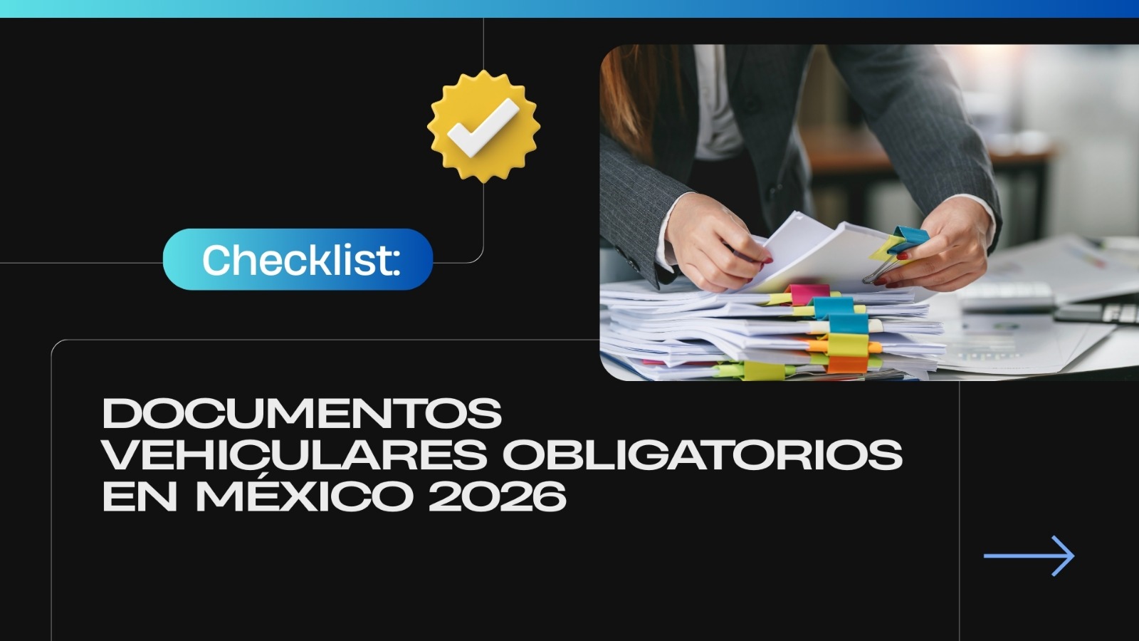 Checklist: documentos vehiculares obligatorios en México 2026