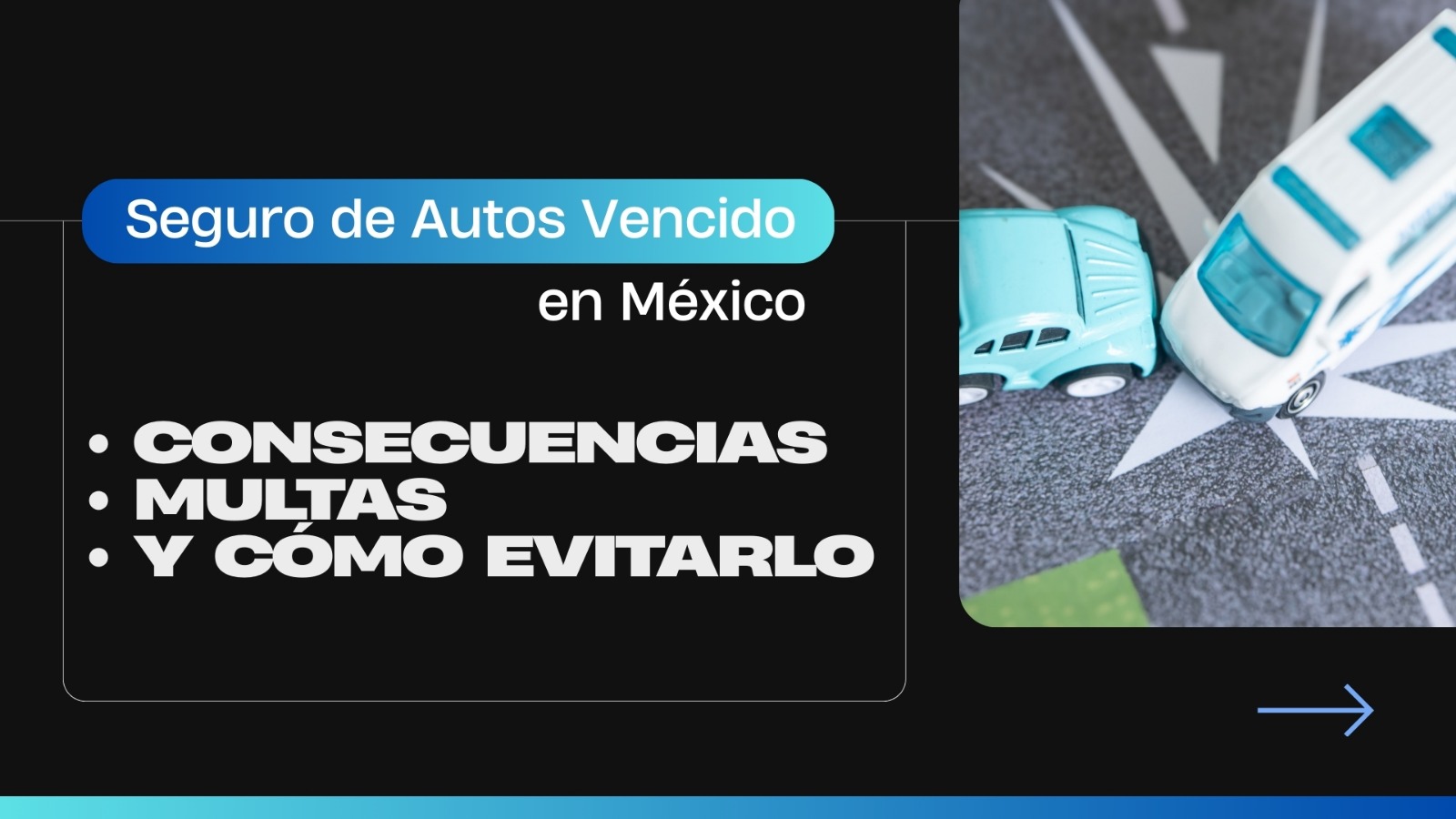Seguro de auto vencido en México: consecuencias, multas y cómo evitarlo